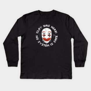 Clay Was Here! No System is Safe - Who Am I? Kids Long Sleeve T-Shirt